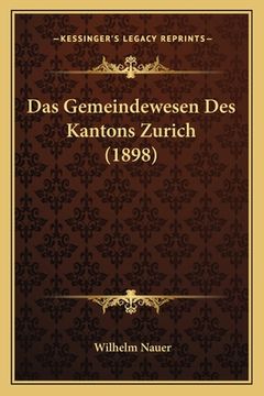 portada Das Gemeindewesen Des Kantons Zurich (1898) (in German)