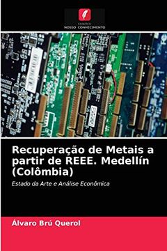 portada Recuperação de Metais a Partir de Reee. Medellín (Colômbia): Estado da Arte e Análise Econômica (en Portugués)