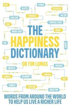 portada The Happiness Dictionary: Words from Around the World to Help Us Lead a Richer Life