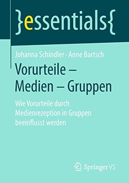 portada Vorurteile - Medien - Gruppen: Wie Vorurteile Durch Medienrezeption in Gruppen Beeinflusst Werden (en Alemán)