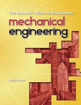 portada The Beginner's Guide to Engineering: Mechanical Engineering (en Inglés)