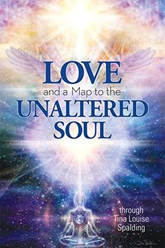 portada Love and a Map to the Unaltered Soul (en Inglés)