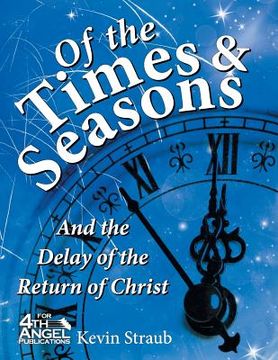 portada Of the Times and Seasons: and the Delay of the Return of Christ (en Inglés)