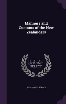 portada Manners and Customs of the New Zealanders (en Inglés)