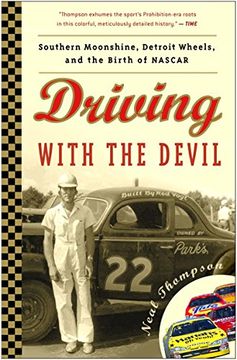 portada Driving With the Devil: Southern Moonshine, Detroit Wheels, and the Birth of Nascar (in English)