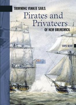 portada trimming yankee sails: pirates and privateers of new brunswick (en Inglés)