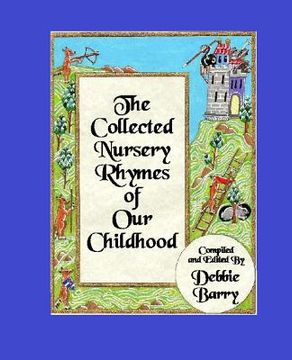 portada The Collected Nursery Rhymes of Our Childhood (en Inglés)