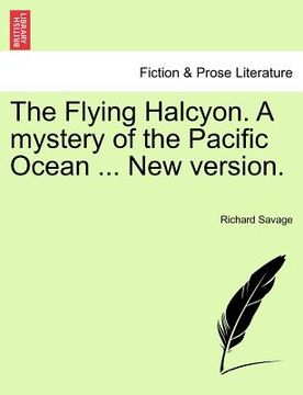 portada the flying halcyon. a mystery of the pacific ocean ... new version. (in English)