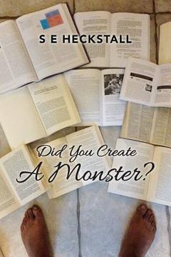 portada Did You Create A Monster? (en Inglés)