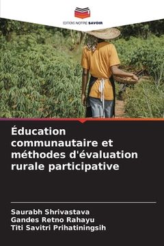 portada Éducation communautaire et méthodes d'évaluation rurale participative (en Francés)