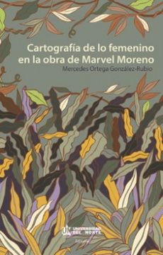 portada Cartografia de lo Femenino en la Obra de Marvel Moreno