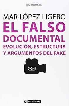 portada Falso Documental, el. Evolución, Estructura y Argumentos del Fake (Manuales) (in Spanish)