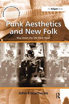 portada Punk Aesthetics and New Folk: Way Down the Old Plank Road. by John Encarnacao (en Inglés)