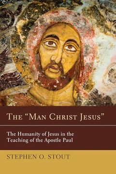 portada The "Man Christ Jesus" (in English)