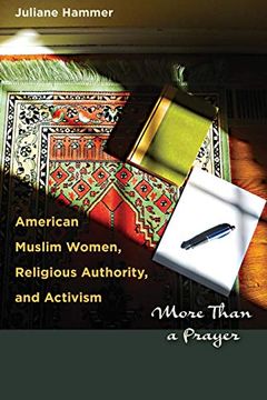 portada American Muslim Women, Religious Authority, and Activism: More Than a Prayer (Louann Atkins Temple Women & Culture) (en Inglés)