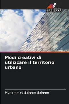 portada Modi creativi di utilizzare il territorio urbano (in Italian)