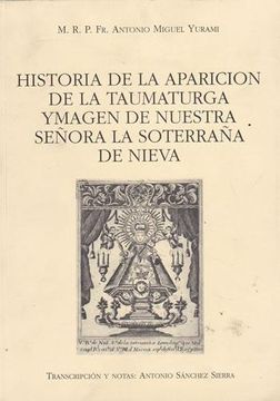 portada Historia de la Aparición de la Taumaturga Ymagen de Nuestra Señora la Soterraña de Nieva