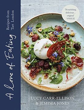 portada A Love of Eating: Recipes from Tart London (in English)