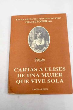 portada Cartas a Ulises de Mujer que Vive Sola Premio Leonor Poesia 1991