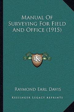 portada manual of surveying for field and office (1915) (in English)