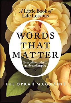 portada Palabras que Importan: Un Pequeño Libro de Sabiduría por los Editores de la Revista Oprah ( 2010 ) Hardcover 