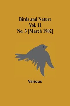 portada Birds and Nature Vol. 11 No. 3 [March 1902] (in English)