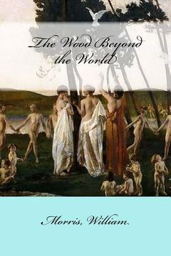 portada The Wood Beyond the World (in English)