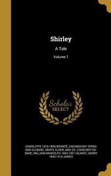 portada Shirley: A Tale; Volume 1