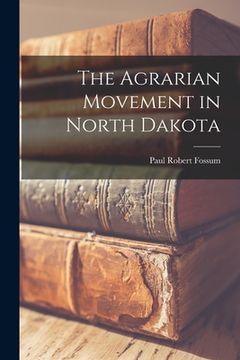 portada The Agrarian Movement in North Dakota (in English)