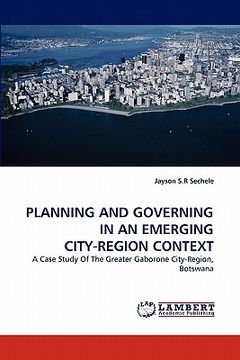 portada planning and governing in an emerging city-region context (in English)