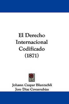 portada el derecho internacional codificado (1871) (en Inglés)