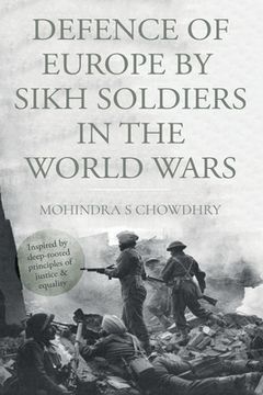 portada Defence of Europe by Sikh Soldiers in the World Wars