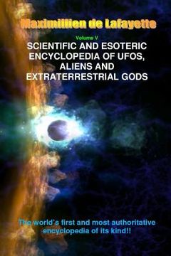 portada Scientific and Esoteric Encyclopedia of UFOs, Aliens and Extraterrestrial Gods (en Inglés)