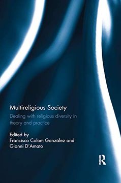 portada Multireligious Society: Dealing With Religious Diversity in Theory and Practice (in English)