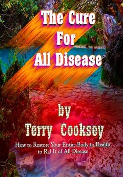 portada The Cure for all Disease: How to Restore Your Entire Body to Health to rid it of all Disease 