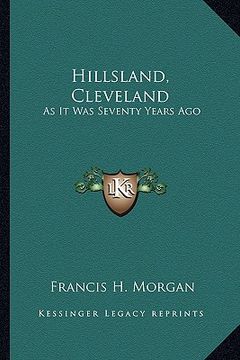 portada hillsland, cleveland: as it was seventy years ago (en Inglés)