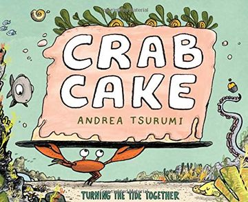 portada Crab Cake: Turning the Tide Together (en Inglés)