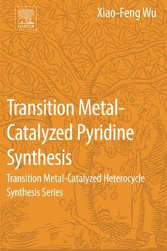 portada Transition Metal-Catalyzed Pyridine Synthesis: Transition Metal-Catalyzed Heterocycle Synthesis Series