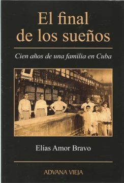 portada El Final de los Sueños: Cien Años de una Familia en Cuba