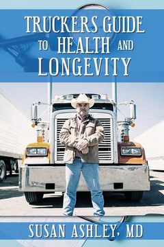 portada Truckers Guide to Health and Longevity (en Inglés)