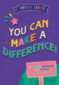 portada You Can Make a Difference!: A Creative Workbook and Journal for Young Activists