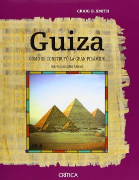 portada Guiza Como se Construyo la Gran Piramide (in Spanish)