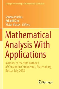 portada Mathematical Analysis with Applications: In Honor of the 90th Birthday of Constantin Corduneanu, Ekaterinburg, Russia, July 2018 (en Inglés)