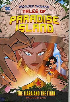 portada The Tiara and the Titan (dc Super Heroes: Wonder Woman Tales of Paradise Island) (in English)