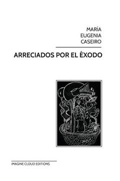 portada Arreciados por el éxodo (in Spanish)