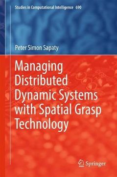 portada Managing Distributed Dynamic Systems with Spatial Grasp Technology (Studies in Computational Intelligence)