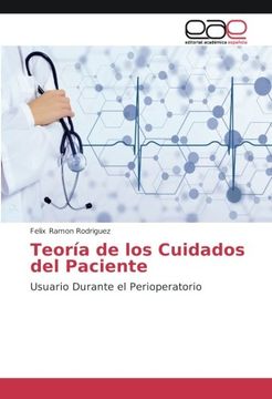 portada Teoría de los Cuidados del Paciente: Usuario Durante el Perioperatorio (Spanish Edition)