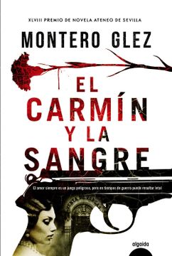 portada El Carmín y la Sangre (Algaida Literaria - Premio Ateneo de Sevilla)