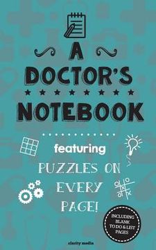 portada A Doctor's Notebook: Featuring 100 puzzles (en Inglés)