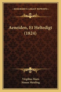 portada Aeneiden, Et Heltedigt (1824) (en Danés)